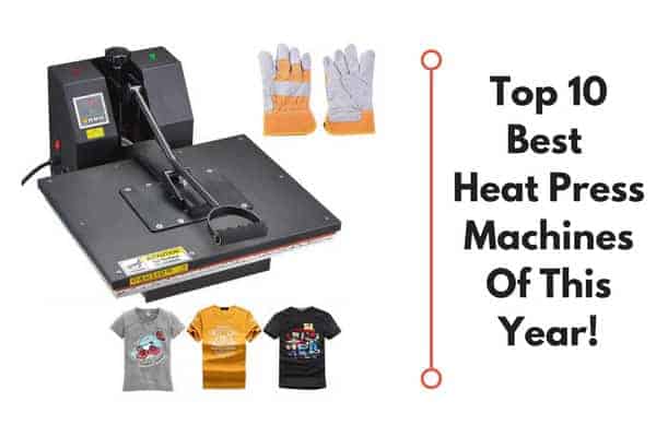 Best Heat Press Machine Reviews